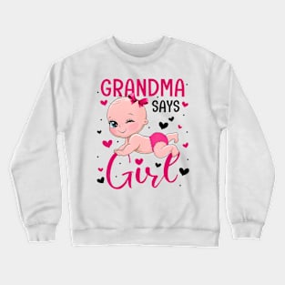 Cute Gender Baby Reveal Grandma Says Girl Matching Family Crewneck Sweatshirt